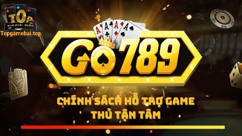 Hỗ trợ tận tâm, an toàn tuyệt đối tại Go789