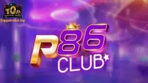 Cổng game P86 Club