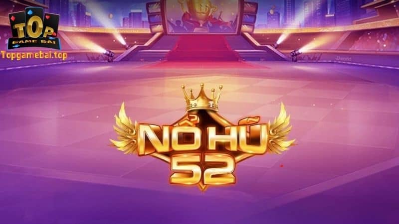 Giới thiệu về cổng game Nổ hũ 52