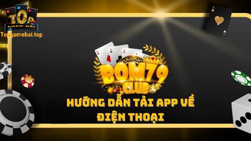 Hướng dẫn tải Bom79 về thiết bị di động của bạn