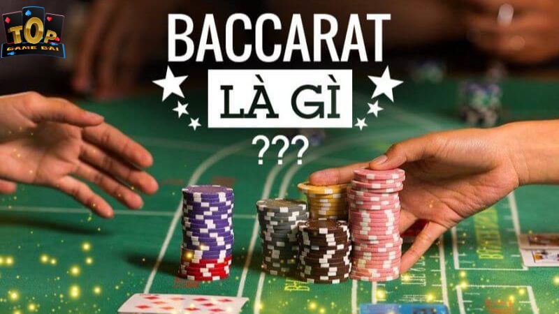 Khái niệm game Baccarat là gì
