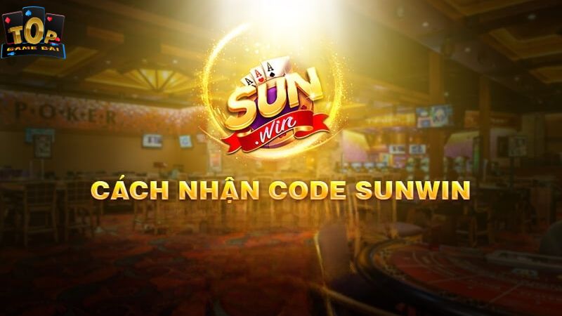 Các cách nhận mã giftcode Sunwin